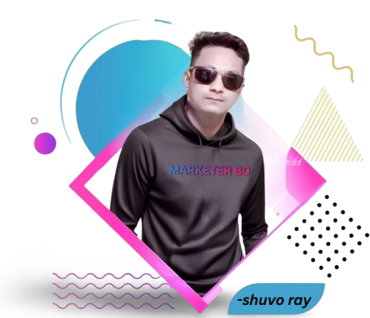 Marketerbd; shuvo ray, marketerbd founder, digital marketer, marketing specialist,MarketerBD , marketer bd, digital marketing agency, affordable marketer